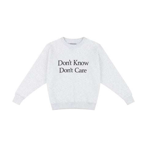 DON'T KNOW DON'T CARE CREW NECK